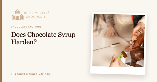 Does Chocolate Syrup Harden? - Hill Country Chocolate