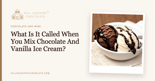 What Is It Called When You Mix Chocolate And Vanilla Ice Cream? - Hill Country Chocolate