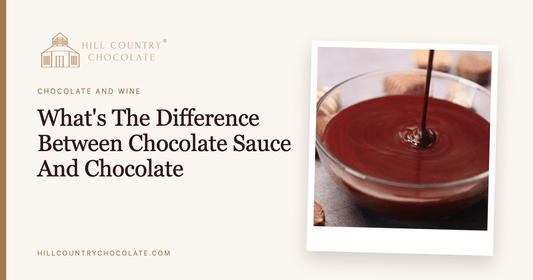 What's The Difference Between Chocolate Sauce And Chocolate Syrup? - Hill Country Chocolate