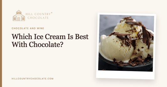 Which Ice Cream Is Best With Chocolate? - Hill Country Chocolate