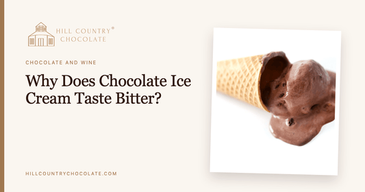 Why Does Chocolate Ice Cream Taste Bitter? - Hill Country Chocolate