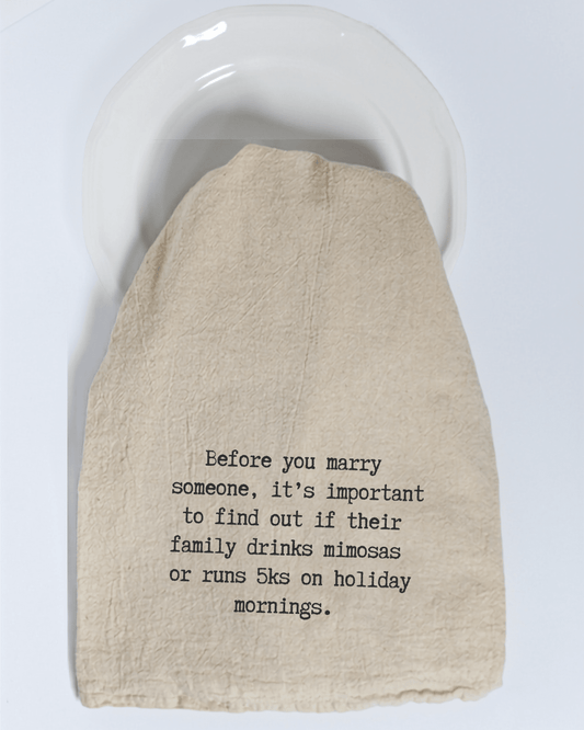 "Before you marry someone..." - Tea Towel - Hill Country Chocolate