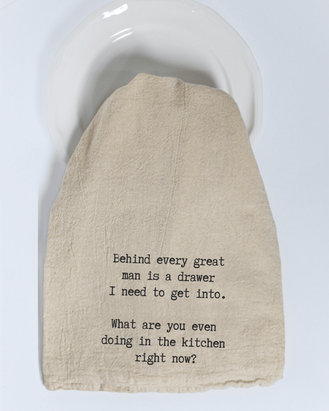 "Behind every great man is..." - Tea Towel - Hill Country Chocolate