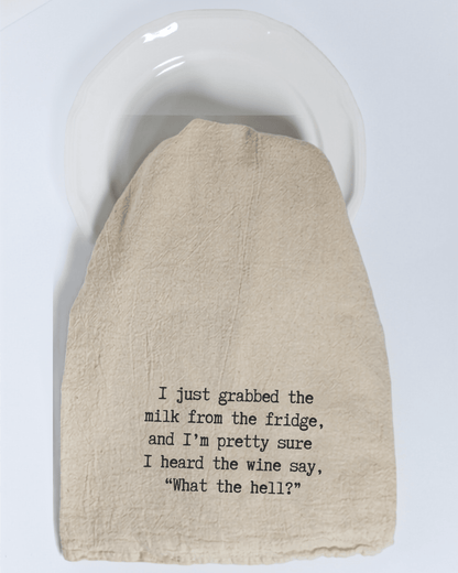 "I just grabbed the milk from the fridge..." - Tea Towel - Hill Country Chocolate