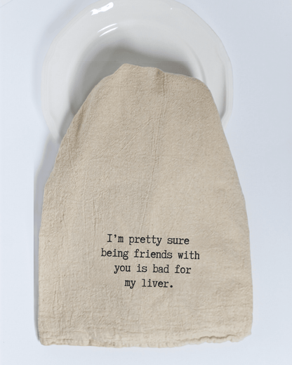"I'm pretty sure being friends..." - Tea Towel - Hill Country Chocolate