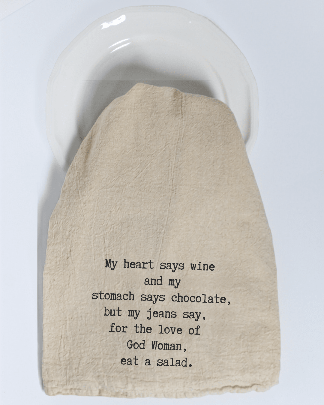 "My heart says wine and my stomach..." - Tea Towel - Hill Country Chocolate
