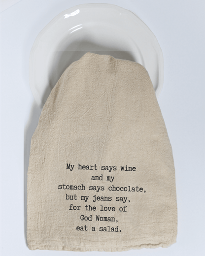 "My heart says wine and my stomach..." - Tea Towel - Hill Country Chocolate
